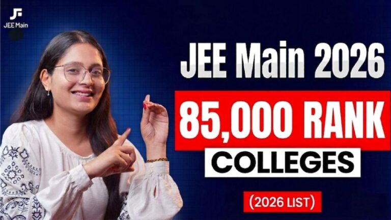 JEE Main 2026 85,000 rank colleges