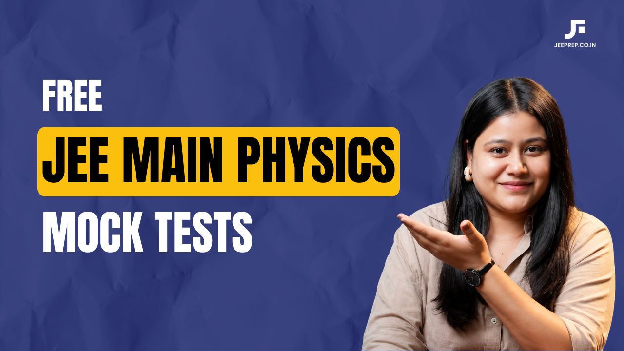 Free JEE MAIN Physics Mock Tests