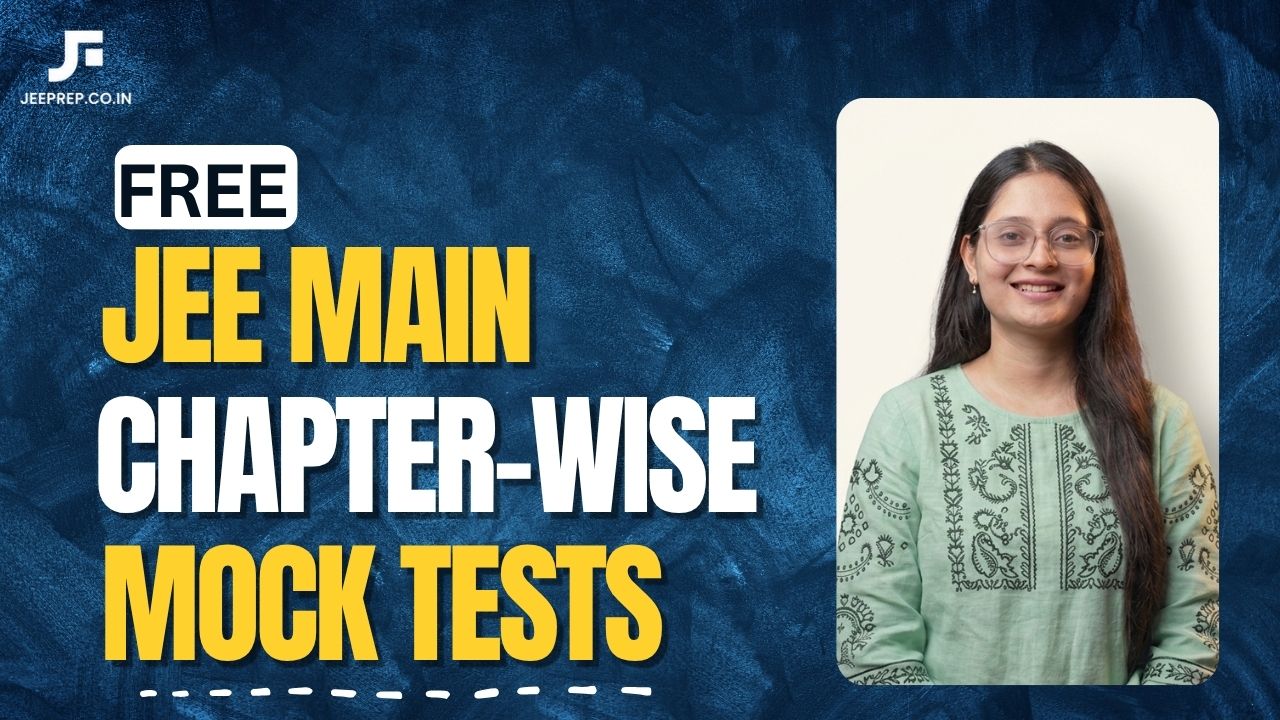JEE Main Chapter-wise Mock Tests for Free 2027