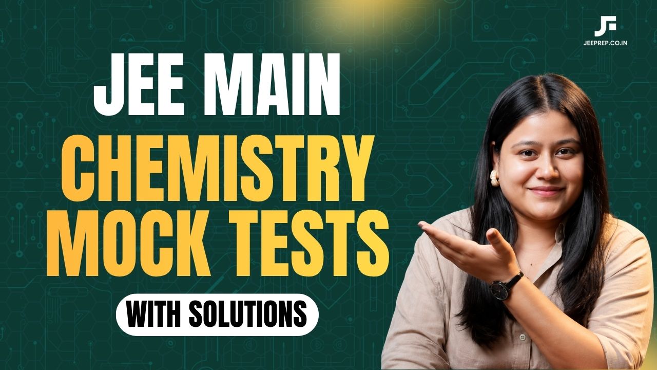 JEE Main Chemistry Mock Tests with Solutions