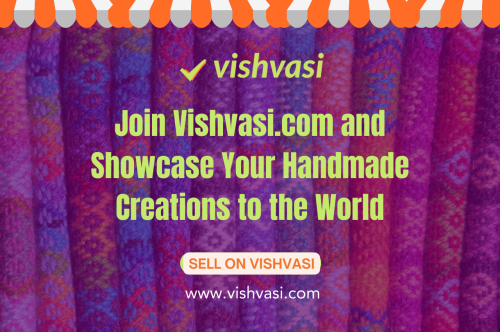 Join Vishvasi.com as Seller - Showcase Your Handmade Creations Worldwide