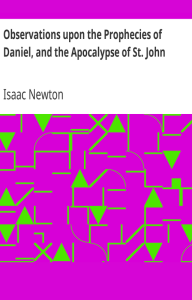 Observations Upon the Prophecies of Daniel