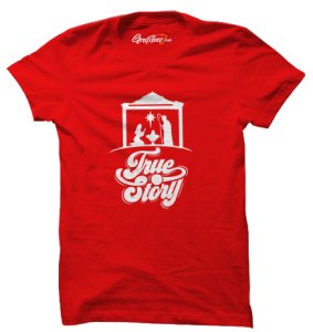 True Story Christmas Gospel T- shirt for Men & Women