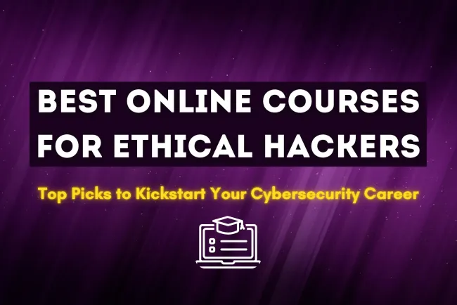 What Are the Best Online Courses for Aspiring Ethical Hackers?