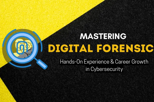 Mastering Digital Forensics |  How to Gain Hands-On Experience and Build a Successful Career in Cybersecurity
