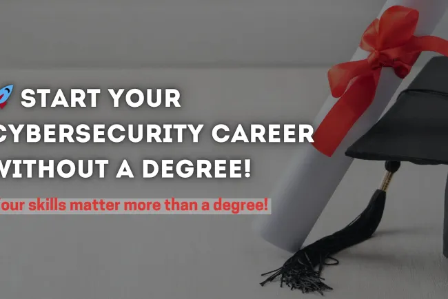 Can I Learn Cybersecurity Without a Degree? A Complete Guide to Starting a Cybersecurity Career Without Formal Education