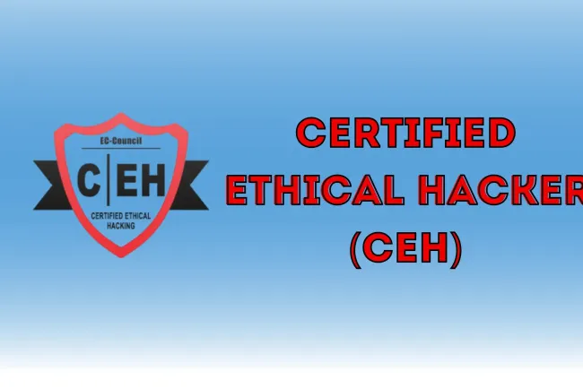 Certified Ethical Hacker (CEH) |  A Complete Guide to Starting Your Ethical Hacking Career