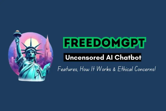FreedomGPT | The Uncensored AI Chatbot – Features, Working, and Ethical Considerations
