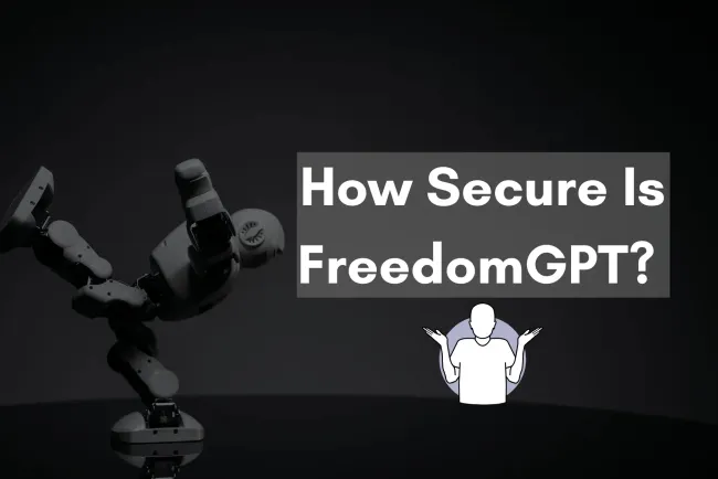 How Secure Is FreedomGPT? An In-Depth Analysis of Its Privacy, Security Features, and Potential Risks
