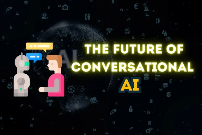 The Future of Conversational AI | Key Trends, Challenges, and What’s Next?