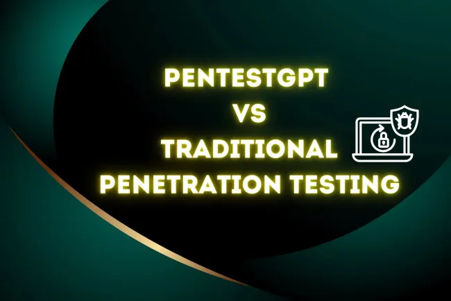 PentestGPT vs. Traditional Penetration Testing | A Detailed Comparison of AI-Powered Security, Automated Vulnerability Scanning, Cost, Speed, Accuracy, and Compliance