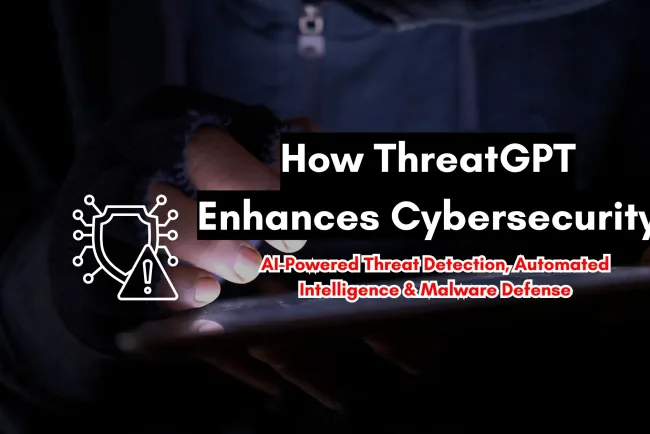 How ThreatGPT Can Help Detect Cyber Threats? A Deep Dive into AI-Powered Cybersecurity, Automated Threat Intelligence, and AI-Driven Malware Detection for Enhanced Digital Defense