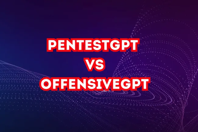 PentestGPT vs. OffensiveGPT |  Comparing AI Tools for Penetration Testing and Red Team Operations
