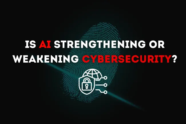 Is AI Strengthening or Weakening Cybersecurity? A Deep Dive into AI-Powered Security and Emerging Cyber Threats