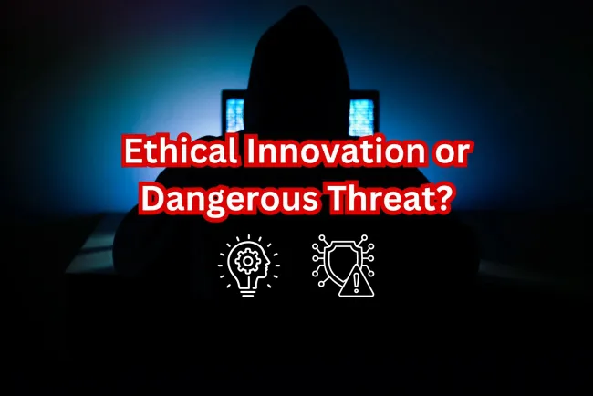AI in Hacking |  Ethical Innovation or Dangerous Threat? Understanding the Dual Nature of AI in Cybersecurity