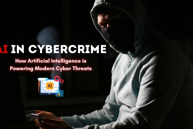 AI in Cybercrime |  How Artificial Intelligence is Powering Modern Cyber Threats