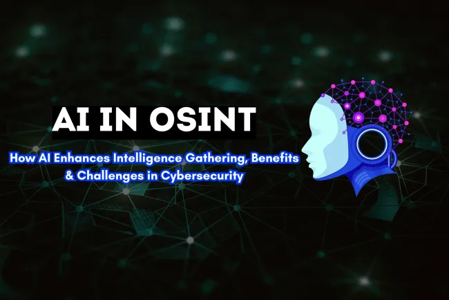 AI in Open-Source Intelligence (OSINT) |  How It Works, Benefits, and Challenges in Cybersecurity