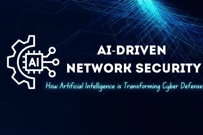 AI-Driven Network Security | How Artificial Intelligence is Transforming Cyber Defense