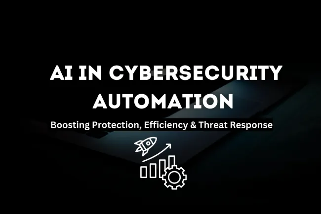 The Role of AI in Automating Cybersecurity Tasks |  Enhancing Protection, Efficiency, and Threat Response