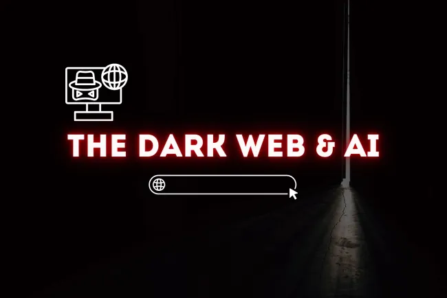 The Dark Web and AI | How Artificial Intelligence is Reshaping Cybercrime and Cybersecurity