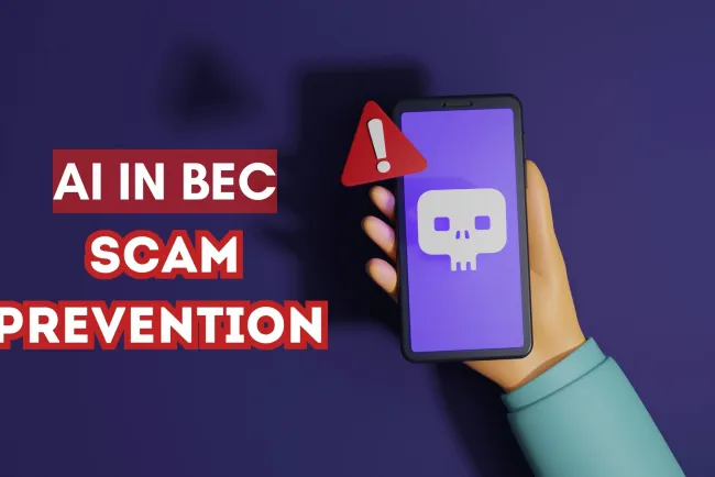 How AI Can Help Prevent Business Email Compromise (BEC) Scams | Detecting and Stopping Cyber Fraud