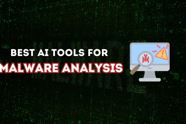 The Best AI Tools for Malware Analysis |  Enhancing Cybersecurity with Artificial Intelligence