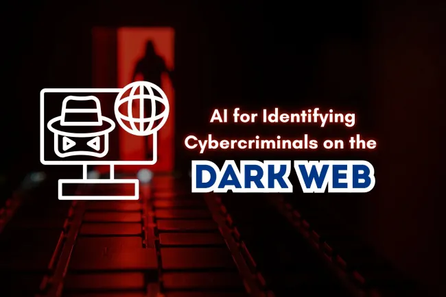 Can AI Be Used to Identify Cybercriminals on the Dark Web? Exploring the Role of Artificial Intelligence in Cybercrime Investigations