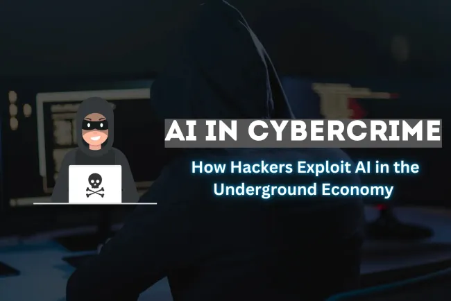AI in the Underground Economy | How Cybercriminals Use AI?