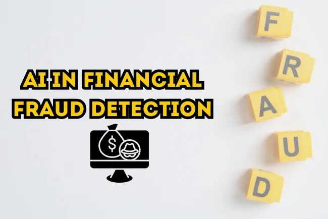 The Role of AI in Financial Fraud Detection |  How Artificial Intelligence is Revolutionizing Fraud Prevention in Banking, E-Commerce, and Digital Transactions