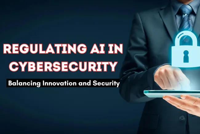 Should Governments Regulate AI-Powered Cybersecurity Tools? Balancing Innovation and Security