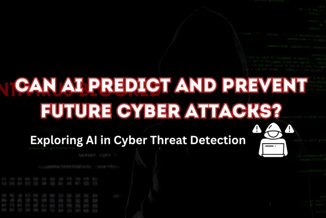 Can AI Predict and Prevent Future Cyber Attacks? Exploring the Role of Artificial Intelligence in Cyber Threat Detection