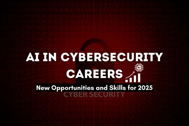 How Artificial Intelligence is Transforming Cybersecurity Careers | New Opportunities and Skills Needed in 2026