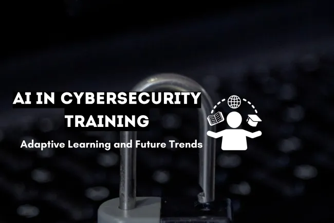 How AI is Transforming Cybersecurity Training Programs | Adaptive Learning, AI-Powered Simulations, and the Future of Cyber Defense Education