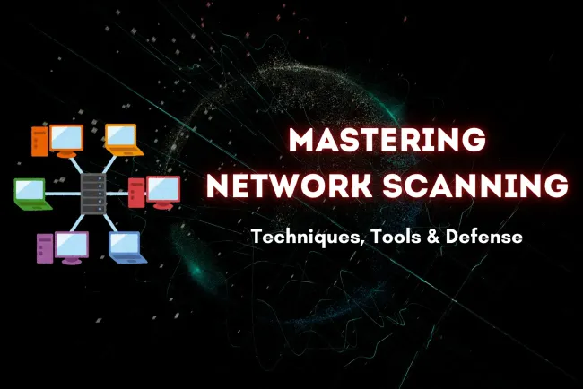 Mastering Network Scanning |  Techniques, Tools, and Countermeasures for Enhanced Cybersecurity