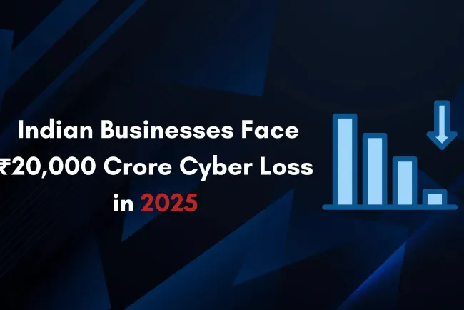 Indian Businesses May Lose ₹20,000 Crore to Cyber Crimes in 2026 | CloudSEK Report – A Growing Threat to the Digital Economy