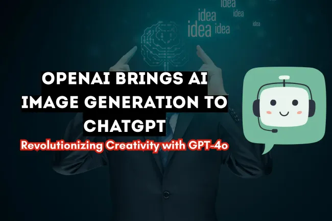 OpenAI Introduces AI Image Generation in ChatGPT | A Game-Changer for Creativity and Content Creation with GPT-4o