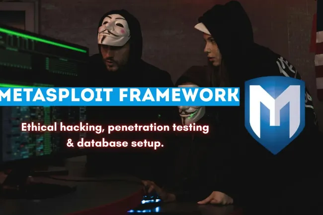 Metasploit Framework |  The Ultimate Ethical Hacking and Penetration Testing Tool with Database Setup and Real-World Attack Scenarios