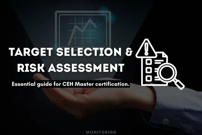 Target Selection and Risk Assessment in Penetration Testing |  A Comprehensive Guide for CEH Master Certification