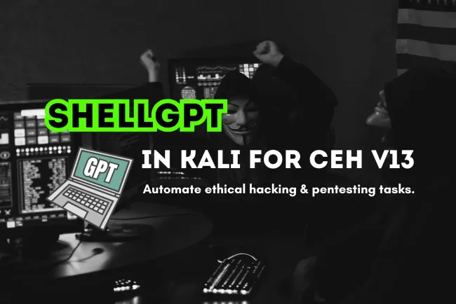 How to Use ShellGPT in Kali Linux for CEH v13 |  Automate Ethical Hacking, Penetration Testing & Cybersecurity Tasks