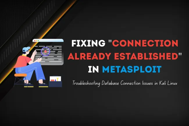 How to Fix "Connection Already Established" Error in Metasploit |  Troubleshooting Database Connection Issues in Kali Linux
