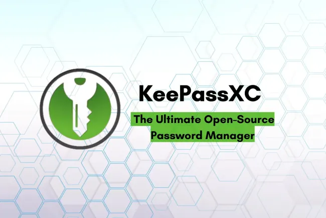 What is the KeePassXC : The Ultimate Open-Source Password Manager for Cybersecurity Professionals
