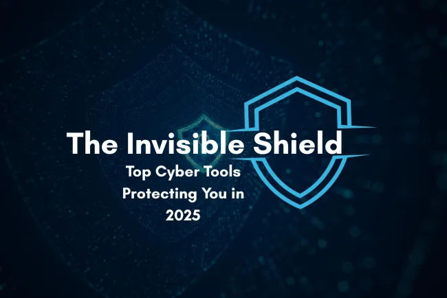 The Invisible Shield | How Cybersecurity Tools in 2026 Are Protecting You from Hackers, Data Breaches, Ransomware, and Online Threats