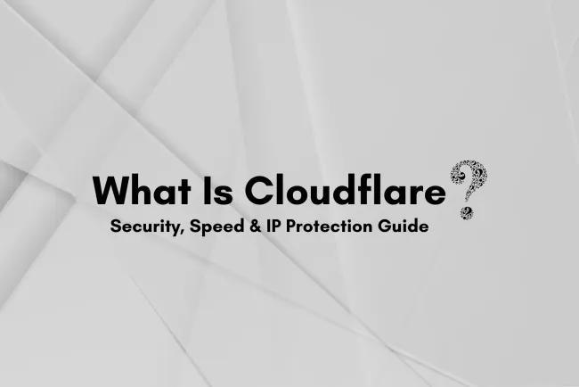 What is a Cloudflare Server? Complete Guide for Website Security, Performance Boost, and IP Masking