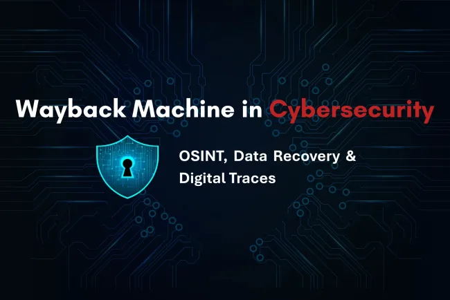 Understanding the Wayback Machine |  A Cybersecurity Tool for Digital Time Travel, OSINT, and Data Recovery