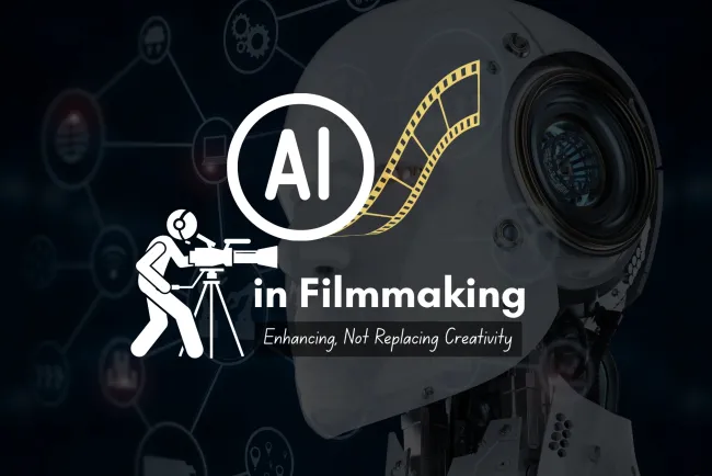 AI in Filmmaking |  A Revolutionary Tool That Complements Human Creativity in the Film Industry