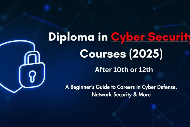 Diploma in Cyber Security After 10th | Best Course for Students to Start a Career in Ethical Hacking and Cyber Defense
