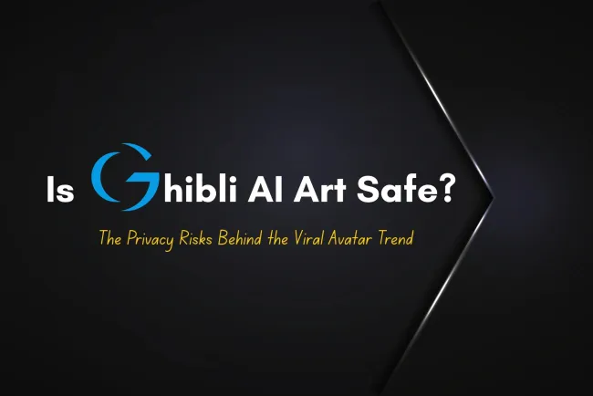 Is the Studio Ghibli AI Art Trend Safe? Understanding the Privacy Risks Behind Viral AI Avatars in 2025
