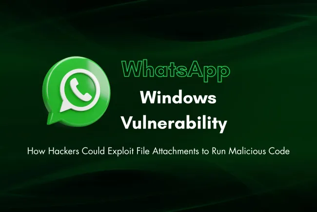 WhatsApp for Windows Spoofing Vulnerability (CVE-2025-30401) |  How Hackers Can Execute Malicious Code Using File Attachment Trick