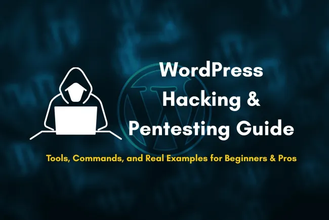 How to Hack and Penetration Test WordPress Sites | A Complete Ethical Hacking Guide with Real Commands, Tools, and Examples for Beginners and Experts