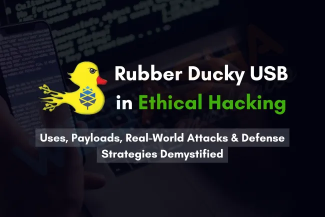 What is Rubber Ducky USB in Ethical Hacking? Uses, Payloads, Real-Time Attacks, and Defense Techniques Explained